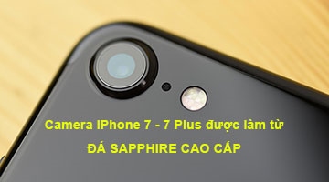 Camera IPhone 7 Plus có bị xước không? Mặt kính Camera đá Sapphia